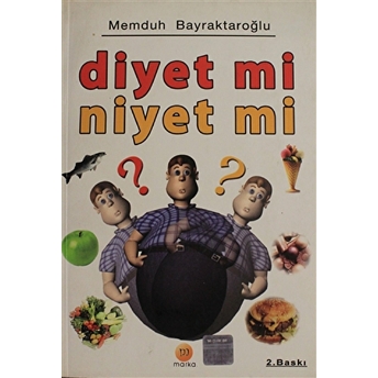 Diyet Mi Niyet Mi Memduh Bayraktaroğlu