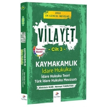 Dizgi Kitap 2022 Kaymakamlık Vilayet Idare Hukuku Teori Türk Idare Hukuku Mevzuatı Cilt 3 Abdulaziz Acar