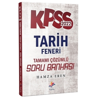 Dizgi Kitap 2022 Kpss Tarih Feneri Tamamı Çözümlü Tarih Soru Bankası Hamza Eren