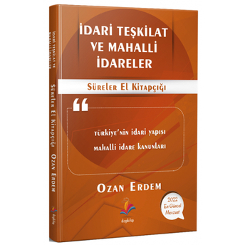 Dizgi Kitap Idari Teşkilat Ve Mahalli Idareler Süreler Kitabı Ozan Erdem