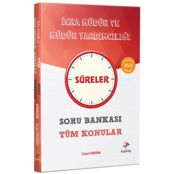 Dizgi Kitap Yayınları 2023 Icra Müdür Ve Müdür Yardımcılığı Süreler Soru Bankası Tüm Konular Ozan Erdem