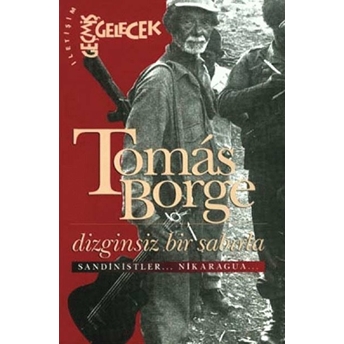 Dizginsiz Bir Sabırla Tomas Borge