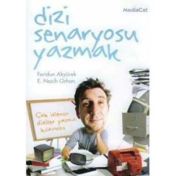 Dizi Senaryosu Yazmak E. Nezih Orhon