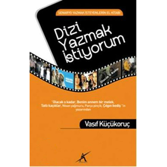 Dizi Yazmak Istiyorum Vasıf Küçükoruç