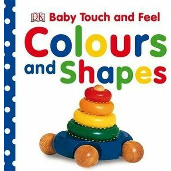 Dk - Baby Touch And Feel Colours And Shapes Kolektif