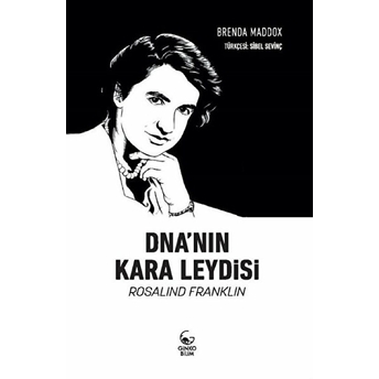 Dna'nın Kara Leydisi Rosalind Franklin Brenda Maddox