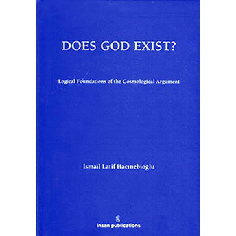 Does God Exist: Logical Foundations Of The Cosmological Argument