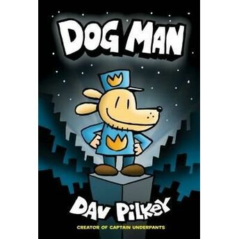 Dog Man Dav Pilkey