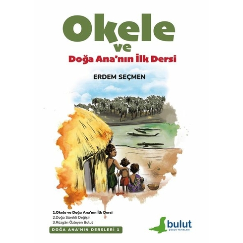 Doğa Ana’nın Dersleri- 1 Okele Ve Doğa Ana’nın Ilk Dersi Erdem Seçmen