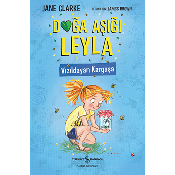 Doğa Aşığı Leyla - Vızıldayan Kargaşa Jane Clarke