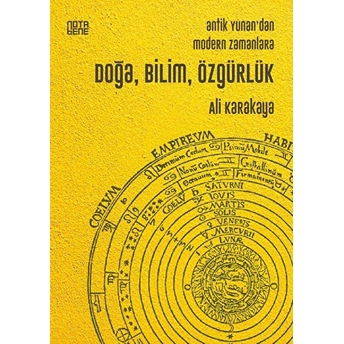 Doğa, Bilim, Özgürlük - Antik Yunan’dan Modern Zamanlara Ali Karakaya