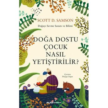 Doğa Dostu Çocuk Nasıl Yetiştirilir? Scottt D. Samson