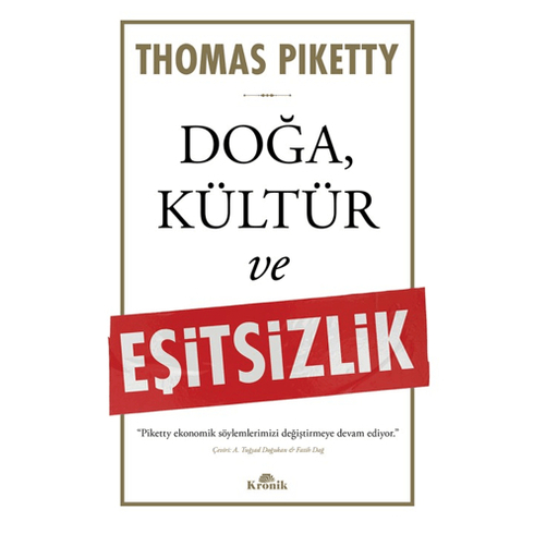 Doğa, Kültür Ve Eşitsizlik Thomas Piketty