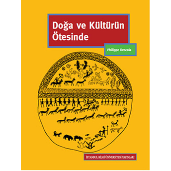 Doğa Ve Kültürün Ötesinde Philippe Descola