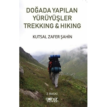 Doğada Yapılan Yürüyüşler Trekking Hiking - Kutsal Zafer Şahin