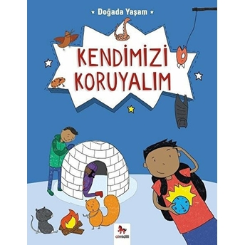 Doğada Yaşam - Kendimizi Koruyalım Chris Oxlade