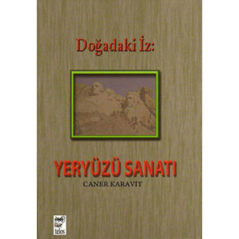 Doğadaki Iz: Yeryüzü Sanatı Caner Karavit