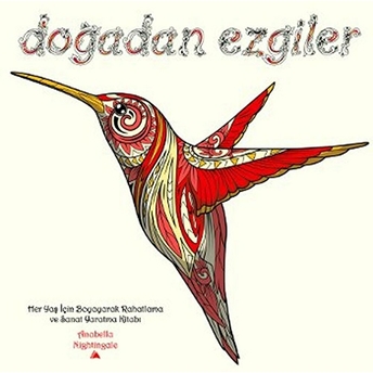 Doğadan Ezgiler Her Yaş Için Boyayarak Rahatlama Ve Sanat Yaratma Kitabı Anabella Nightingale