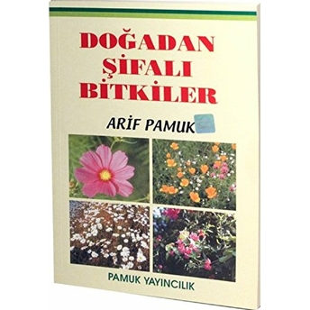 Doğadan Şifalı Bitkiler (Bitki-015) Arif Pamuk