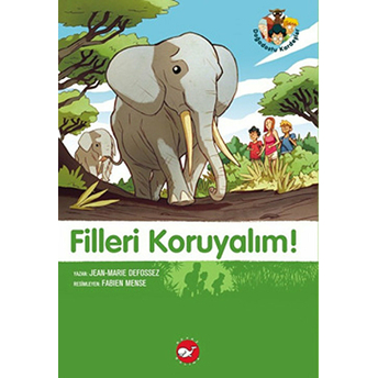 Doğadostu Kardeşler 08 - Filleri Koruyalım Jean-Marie Defossez