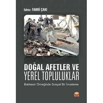 Doğal Afetler Ve Yerel Topluluklar Fahri Çakı