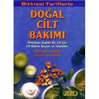 Doğal Cilt Bakımı Bitkisel Tariflerle