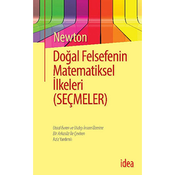 Doğal Felsefenin Matematiksel Ilkeleri (Seçmeler) - Isaac Newton