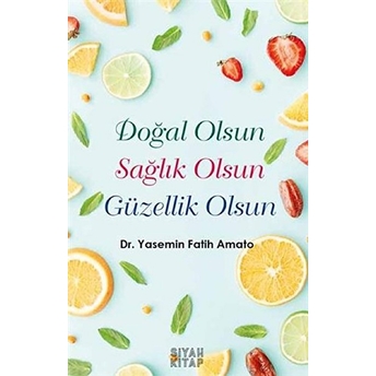 Doğal Olsun Sağlık Olsun Güzellik Olsun