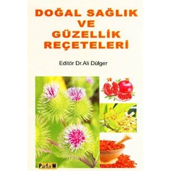 Doğal Sağlık Ve Güzellik Reçeteleri