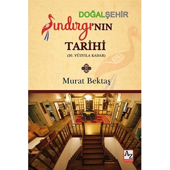 Doğal Şehir Sındırgı’nın Tarihi - Murat Bektaş