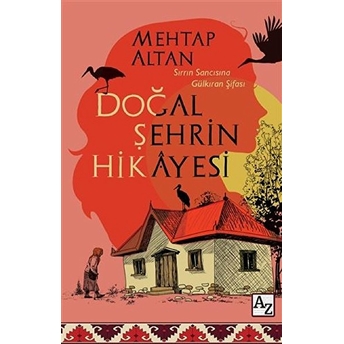 Doğal Şehrin Hikayesi Mehtap Altan