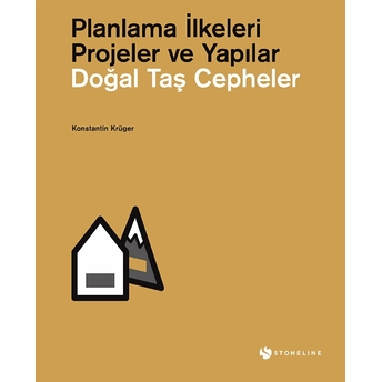 Doğal Taş Cepheler: Planlama Ilkeleri - Projeler Ve Yapılar