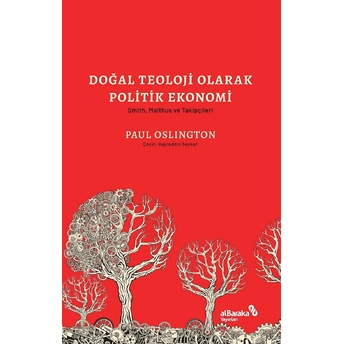 Doğal Teoloji Olarak Politik Ekonomi & Smith, Malthus Ve Takipçileri Paul Oslington