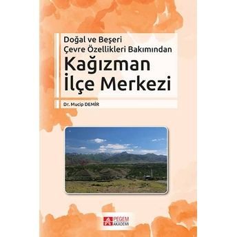 Doğal Ve Beşeri Çevre Özellikleri Bakımından Kağızman Ilçe Merkezi