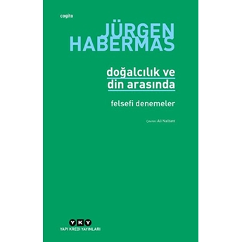 Doğalcılık Ve Din Arasında Jürgen Habermas