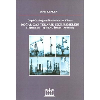 Doğalgaz Tedarik Sözleşmeleri Burak Kepkep