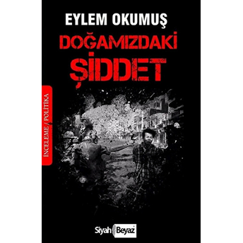 Doğamızdaki Şiddet Eylem Okumuş