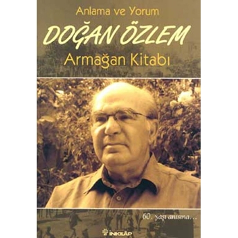 Doğan Özlem Armağan Kitabı Anlama Ve Yorum Kolektif