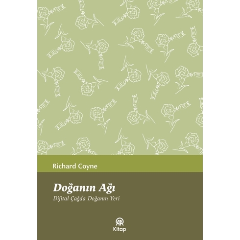 Doğanın Ağı (Dijital Çağda Doğanın Yeri) Richard Coyne