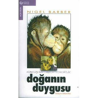 Doğanın Duygusu Acımasız Bir Dünyada Fedakarlık-Nigel Barber