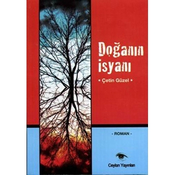 Doğanın Isyanı Çetin Güzel