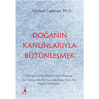 Doğanın Kanunlarıyla Bütünleşmek Michael Laitman