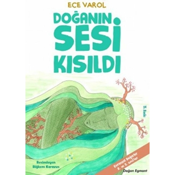 Doğanın Sesi Kısıldı Ece Varol