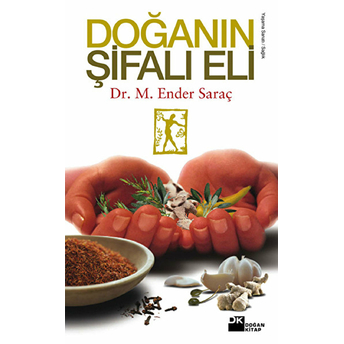 Doğanın Şifalı Eli M. Ender Saraç