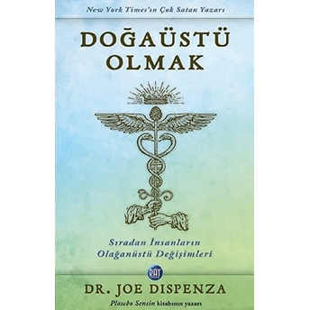 Doğaüstü Olmak - Joe Dispenza