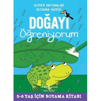 Doğayı Öğreniyorum - Süper Hayvanlar Boyama Serisi Kolektıf