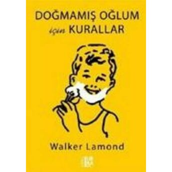 Doğmamış Oğlum Için Kurallar Walker Lamond