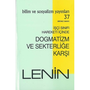 Dogmatizm Ve Sekterliğe Karşı - Lenin