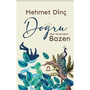 Doğru Olan Yenilmektir Bazen Mehmet Dinç