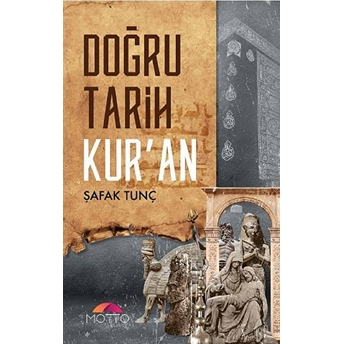 Doğru Tarih Kur'an Şafak Tunç